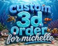 Custom order for Michelle